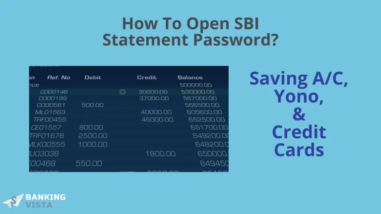 How To Open SBI Statement Password? Saving A/C, YONO, Credit Cards