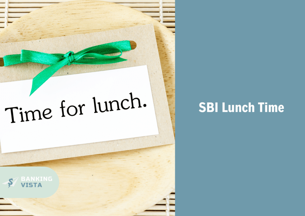 lunch timings in state bank of india