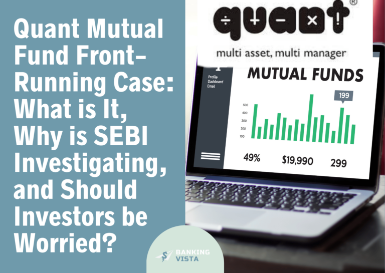 Quant Mutual Fund Front-Running Case: What is It, Why is SEBI Investigating, and Should Investors be Worried?